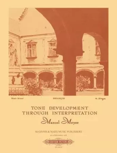 MARCEL MOYSE : TONE DEVELOPMENT THROUGH INTERPRETATION FOR THE FLUTE (INSTRUMENTAL SOLO) -  MARCEL MOYSE - PETERS