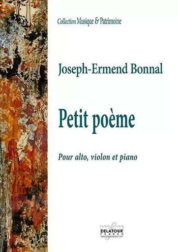 PETIT POEME POUR VIOLON, ALTO ET PIANO -  BONNAL JOSEPH-ERMEND - DELATOUR FRANCE