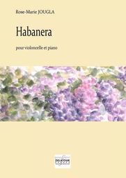 HABANERA POUR VIOLONCELLE ET PIANO