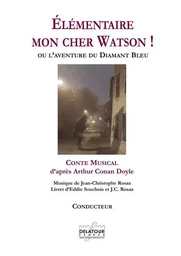 ELEMENTAIRE MON CHER WATSON ! (CONDUCTEUR)