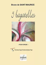 5 BAGATELLES POUR ORGUE