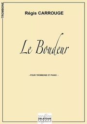 LE BOUDEUR POUR TROMBONE ET PIANO