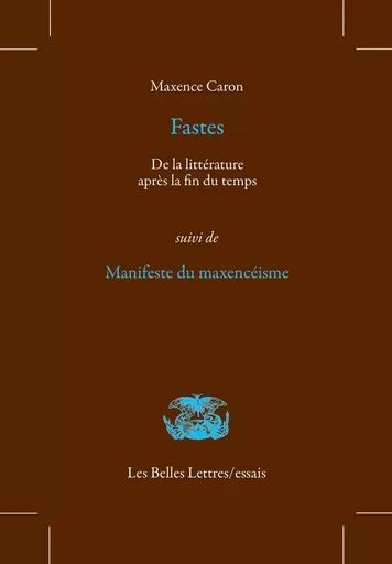 Fastes -  CARON MAXENCE - Les Belles Lettres