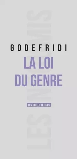 La Loi du genre - Drieu Godefridi - Les Belles Lettres