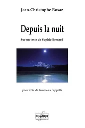 DEPUIS LA NUIT (VENDU PAR 15 EX MINIMUM)