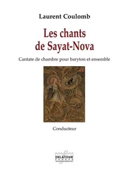 LES CHANTS DE SAYA-NOVA - CONDUCTEUR