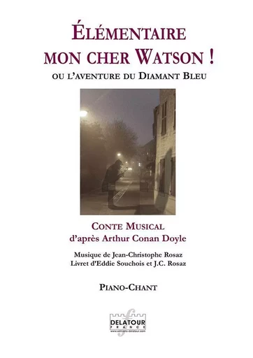 ELEMENTAIRE MON CHER WATSON ! (PIANO-CHANT) -  ROSAZ JC - DELATOUR FRANCE