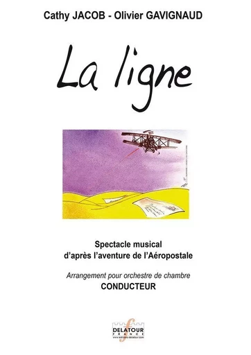 LA LIGNE (SPECTACLE MUSICAL) POUR ORCHESTRE DE CHAMBRE - (CONDUCTEUR) -  GAVIGNAUD OLIVIER - DELATOUR FRANCE