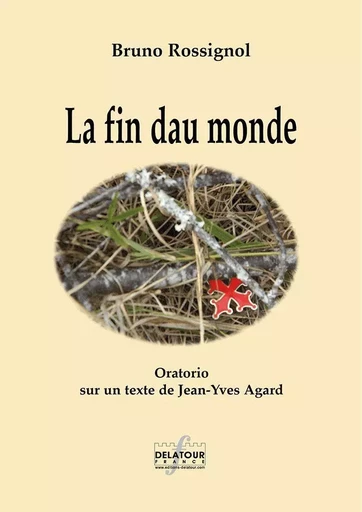 LA FIN DAU MONDE - ORATORIO EN OCCITAN LIMOUSIN (MATERIEL) -  - DELATOUR FRANCE