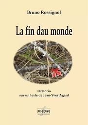 LA FIN DAU MONDE - ORATORIO EN OCCITAN LIMOUSIN (MATERIEL)