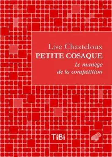 Petite cosaque - Lise Chasteloux - Les Belles Lettres