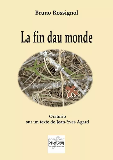 LA FIN DAU MONDE - ORATORIO EN OCCITAN LIMOUSIN (CONDUCTEUR) -  - DELATOUR FRANCE