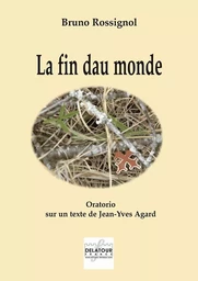 LA FIN DAU MONDE - ORATORIO EN OCCITAN LIMOUSIN (CONDUCTEUR)