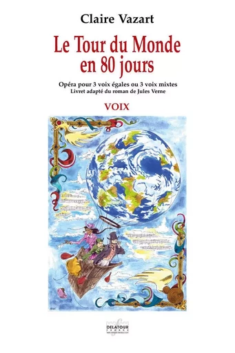 LE TOUR DU MONDE EN 80 JOURS CAHIER VOIX (VENDU PAR 20 EX MINIMUM) -  VAZART CLAIRE - DELATOUR FRANCE