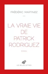 La Vraie vie de Patrick Rodriguez