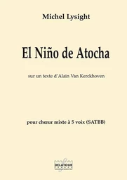 EL NINO DE ATOCHA POUR CHOEUR MIXTE SATBB A CAPPELLA