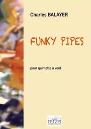 FUNKY PIPES POUR QUINTETTE A VENT