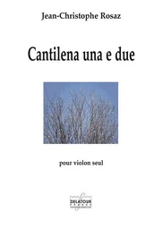 CANTILENA UNA E DUE POUR VIOLON SEUL