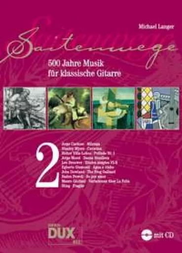 SAITENWEGE 2 : 500 JAHRE MUSIK FUR KLASSISCHE GITARRE +CD -  DIVERS AUTEURS - HAL LEONARD