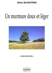 UN MURMURE DOUX ET LEGER (POUR ORCHESTRE) - CONDUCTEUR