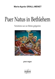 PUER NATUS IN BETHLEHEM - VARIATION SUR UN THEME GREGORIEN