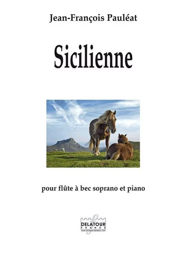 SICILIENNE POUR FLUTE A BEC SOPRANO ET PIANO -  PAULEAT JF - DELATOUR FRANCE