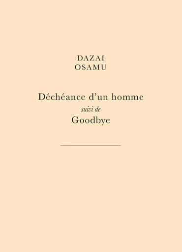 Déchéance d'un homme - Osamu Dazai - Les Belles Lettres