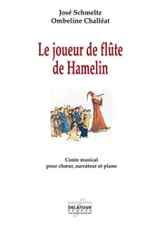 LE JOUEUR DE FLUTE DE HAMELIN - CONTE MUSICAL POUR CHOEUR, NARRATEUR ET PIANO