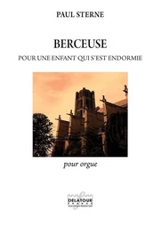 BERCEUSE POUR UNE ENFANT QUI S'EST ENDORMIE POUR ORGUE