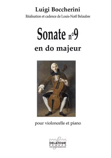 SONATE POUR VIOLONCELLE ET PIANO N 9 -  BOCCHERINI LUIGI - DELATOUR FRANCE