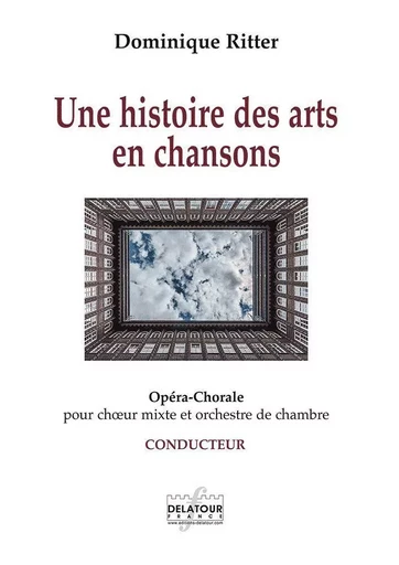 UNE HISTOIRE DES ARTS EN CHANSON CONDUCTEUR -  RITTER DOMINIQUE - DELATOUR FRANCE