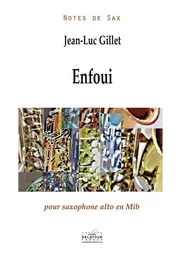 ENFOUI POUR SAXOPHONE ALTO SOLO