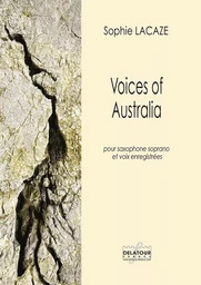 VOICES OF AUSTRALIA POUR SAXOPHONE SOPRANO ET VOIX ENREGISTRE_ES