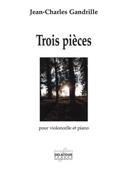 TROIS PIECES POUR VIOLONCELLE ET PIANO