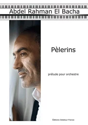 PELERINS - PRELUDE POUR ORCHESTRE