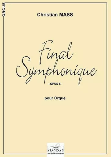 FINAL SYMPHONIQUE POUR ORGUE -  MASS CHRISTIAN - DELATOUR FRANCE