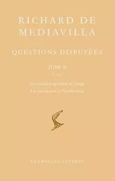 Questions disputées. Tome II: Questions 9-13. La condition générale de l'ange I; La puissance de l'intellection