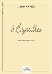 3 BAGATELLES POUR FLUTE A BEC ET PIANO