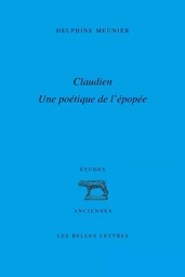 Claudien : une poétique de l’épopée