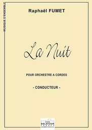 LA NUIT POUR ORCHESTRE A CORDES (CONDUCTEUR) FAC-SIMILE