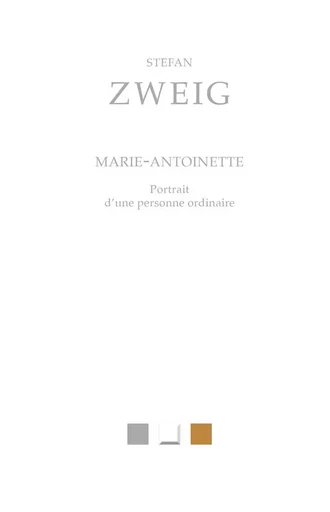 Marie-Antoinette - Stefan Zweig - Les Belles Lettres