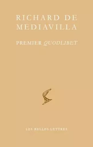 Premier Quodlibet -  Richard de Mediavilla - Les Belles Lettres