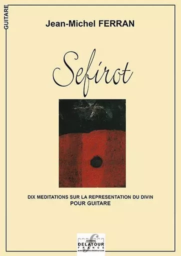 SEFIROT POUR GUITARE -  FERRAN JEAN-MICHEL - DELATOUR FRANCE