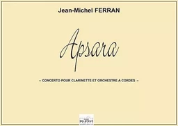 APSARA - CONCERTO POUR CLARINETTE ET ORCHESTRE A CORDES (CONDUCTEUR)