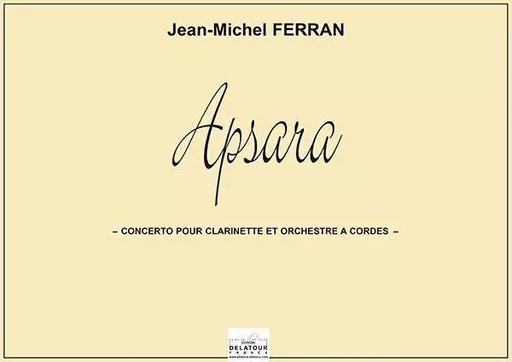 APSARA - CONCERTO POUR CLARINETTE ET ORCHESTRE A CORDES (MATERIEL) -  FERRAN JEAN-MICHEL - DELATOUR FRANCE