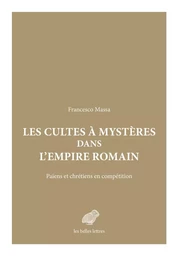 Les Cultes à mystères dans l'Empire romain