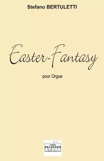 EASYTER-FANTASY POUR ORGUE -  BERTULETTI STEFANO - DELATOUR FRANCE