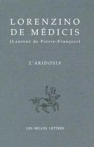 L'Aridosia - Lorenzino De Médicis - Les Belles Lettres