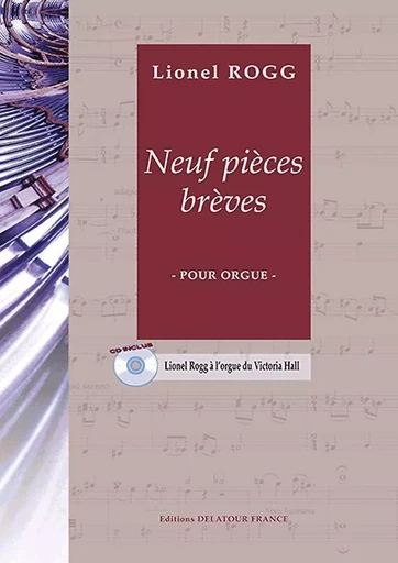 9 PIECES BREVES POUR ORGUE -  ROGG LIONEL - DELATOUR FRANCE