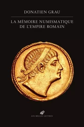 La Mémoire numismatique de l’Empire romain